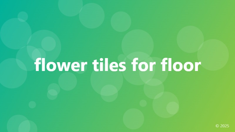 flower tiles for floor