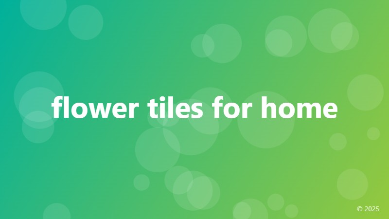 flower tiles for home