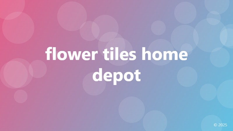flower tiles home depot