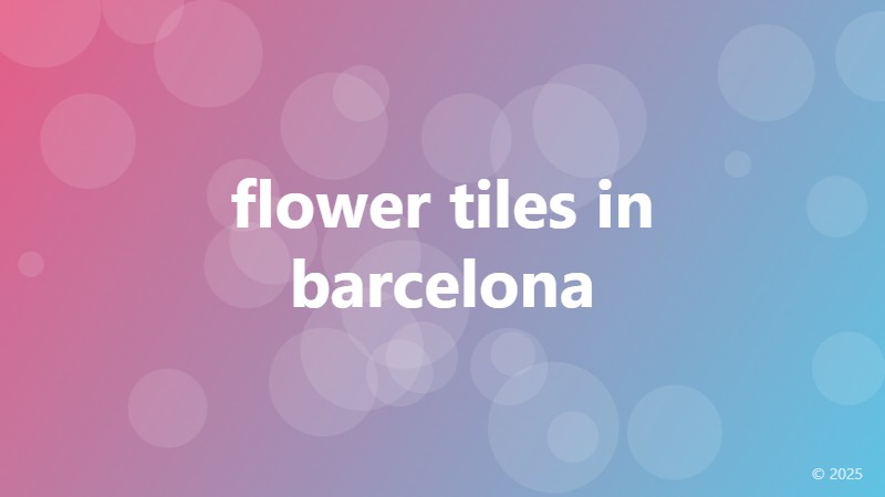 flower tiles in barcelona