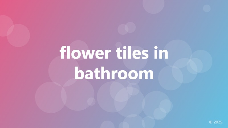 flower tiles in bathroom