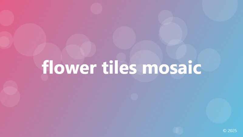 flower tiles mosaic