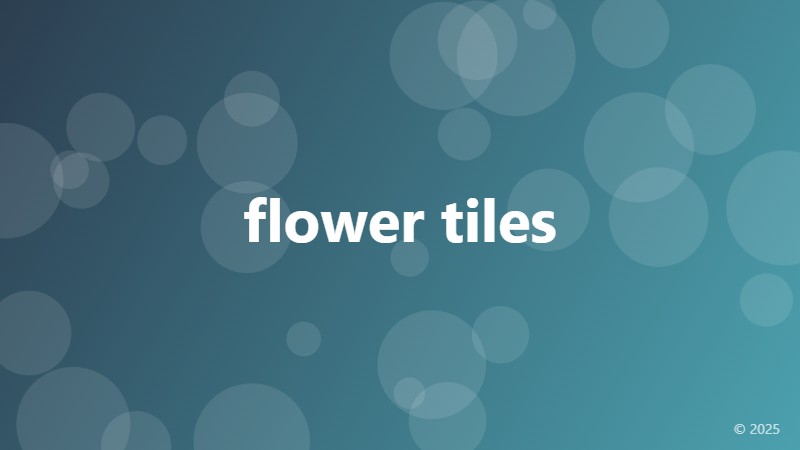 flower tiles