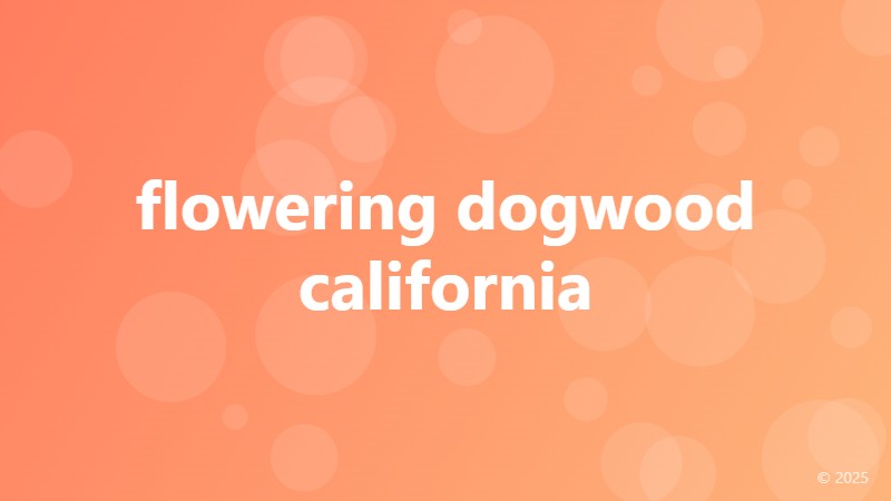 flowering dogwood california