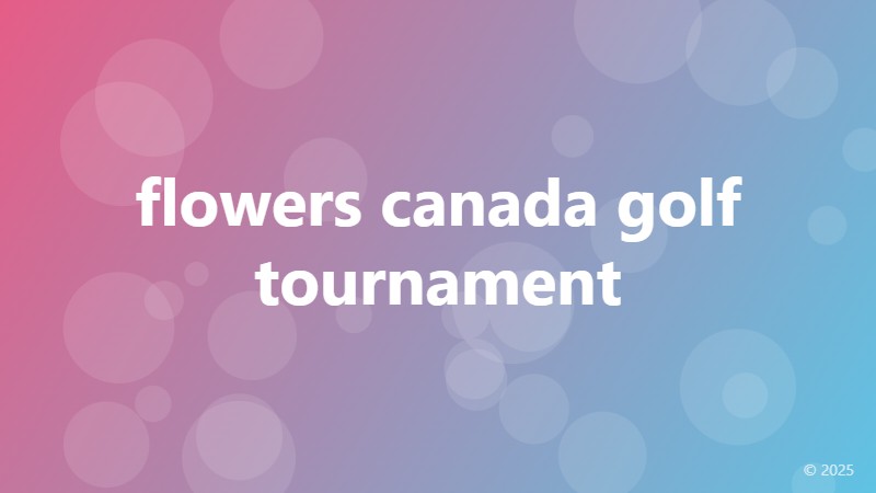 flowers canada golf tournament