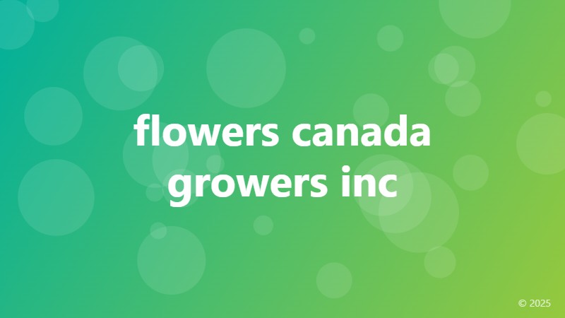 flowers canada growers inc