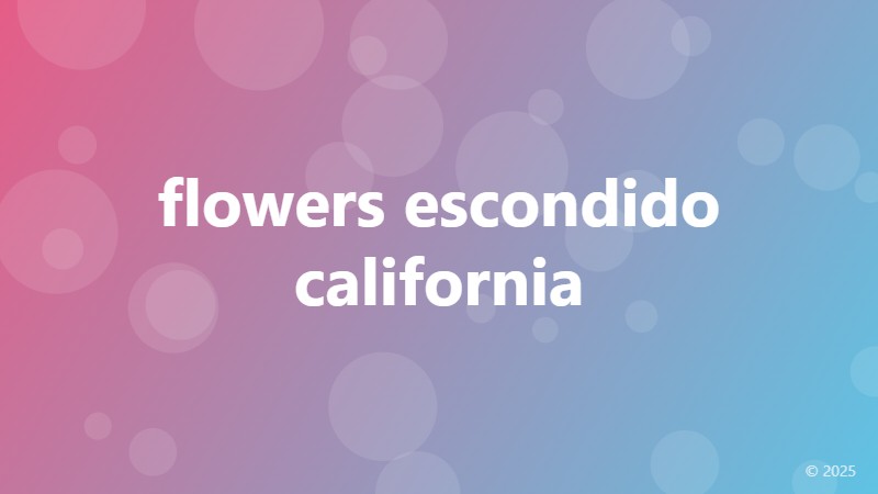 flowers escondido california