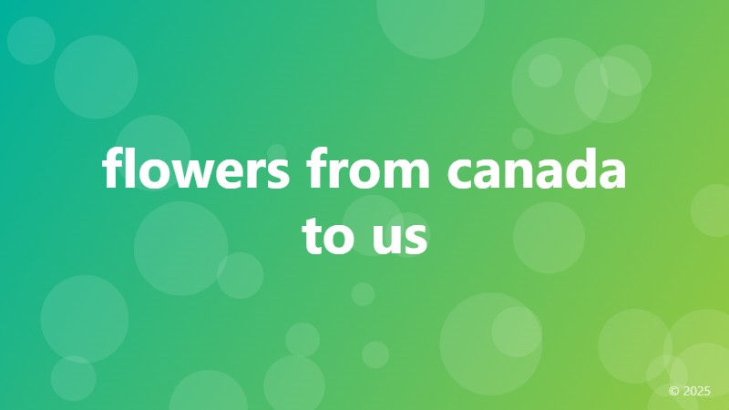 flowers from canada to us