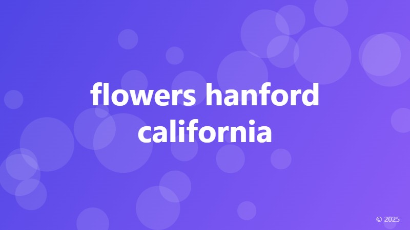 flowers hanford california