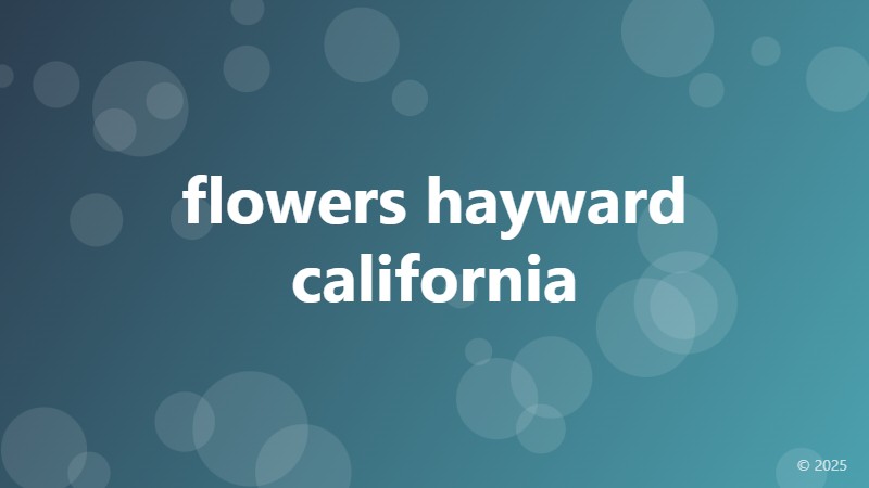 flowers hayward california