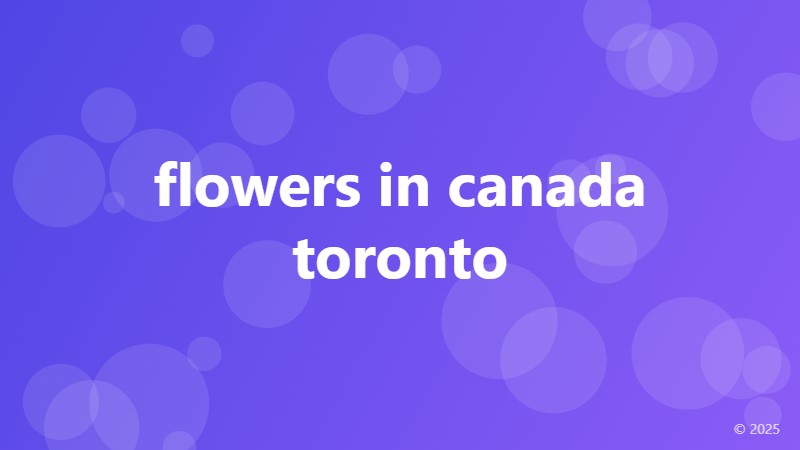 flowers in canada toronto