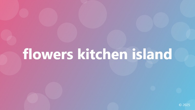 flowers kitchen island