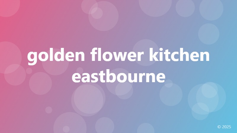 golden flower kitchen eastbourne